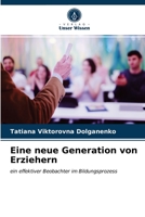Eine neue Generation von Erziehern 6203144355 Book Cover