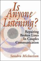 Is Anyone Listening? Repairing Broken Line of Couples Communication 0741421267 Book Cover