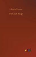 The Green Bough - The Original Classic Edition 1514606453 Book Cover