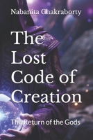 The Lost Code of Creation: The Return of the Gods (The Lost Origins Saga) B0F21DPYHY Book Cover