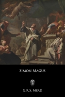 Simon Magus: His Philosophy and Teachings 1530331447 Book Cover