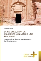 La Resurreccion de Jesucristo ¿Un Mito O Una Realidad? (Spanish Edition) 3330703032 Book Cover