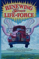 Renewing Your Life-Force 1436395496 Book Cover