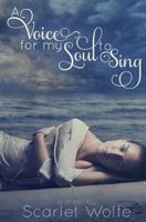 A Voice for My Soul to Sing 1492821926 Book Cover