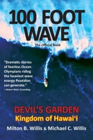 100 FOOT WAVE The Official Book: Devil's Garden Kingdom of Hawaii 1088290221 Book Cover