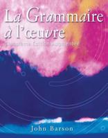 La Grammaire a l'oeuvre: Media Edition (with Quia) 0759398097 Book Cover