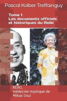 Reiki, médecine mystique de Mikao Usui: Tome 1 - Les documents historiques 1980966427 Book Cover