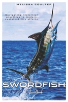 SWORDFISH Handbook: Navigating Historical Practices to Modern Sustainability Efforts B0DR2S45M1 Book Cover