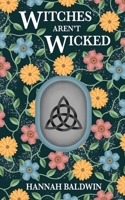 Witches Aren't Wicked 0995732388 Book Cover