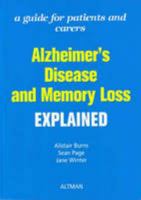 Alzheimer's Disease and Memory Loss Explained: A Guide for Patients and Carers 1860360173 Book Cover