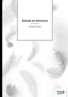 Balade en émotions (French Edition) B0GJRQ6CVK Book Cover