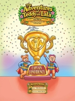 The Adventures of Teddy and Lala: A Captain Confidence Celebration: You Did It! (Nursery Stories) 1911975021 Book Cover