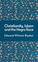 Christianity, Islam and the Negro Race 0933121415 Book Cover
