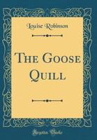 The Goose Quill 144607983X Book Cover