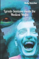 Laredo Santana meets The Medical Mafia 1790361168 Book Cover