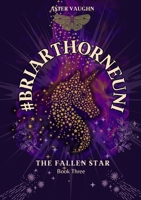 #BriarthorneUni: The Fallen Star 1300361530 Book Cover