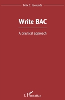 Write BAC: A practical approach (French Edition) 2343051275 Book Cover