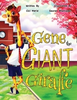 Gene the Giant Giraffe 196121301X Book Cover
