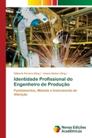 Identidade Profissional do Engenheiro de Produ��o 6203468886 Book Cover