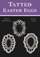Tatted Easter Eggs 8778470765 Book Cover