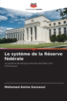 Le système de la Réserve fédérale: Le système de banque centrale des États-Unis d'Amérique 6206069168 Book Cover