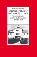 Deutscher Burger und verfolgter Jude: Novemberpogrom und KZ Sachsenhausen 1937 bis 1939 (Biographische Quellen zur Zeitgeschichte) 3486563394 Book Cover