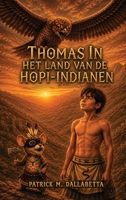 Thomas in het Land van de Hopi-Indianen (Dutch Edition) B0HGCSMDLG Book Cover