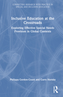 Inclusive Education at the Crossroads: Exploring effective special needs provision in global contexts 1032202157 Book Cover