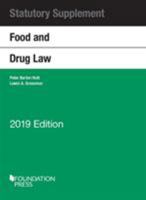 Food and Drug Law, 2019 Statutory Supplement 1684674794 Book Cover