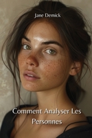 Comment Analyser Les Personnes (French Edition) B0DV5NJST5 Book Cover