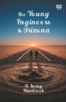 The Young Engineers In Arizona 9376803485 Book Cover