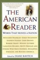 The American Reader: Words That Moved a Nation 0062720163 Book Cover