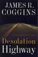 Desolation Highway (John Smyth Mysteries) 0802417663 Book Cover