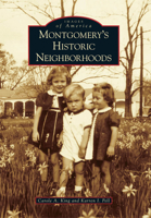 Montgomery's Historic Neighborhoods 073858620X Book Cover