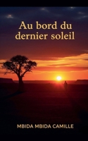 Au bord du dernier soleil (French Edition) B0FMC2QBZL Book Cover