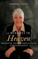 15 Minutes In Heaven: Discover Your Eternal Path Through Jesus B0F2QKQBXG Book Cover