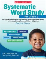 Systematic Word Study for Grade 1: An Easy Weekly Routine for Teaching Hundreds of New Words to Develop Strong Readers, Writers, and Spellers 0545241596 Book Cover