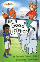 Be a Good Listener: Character Education Heroes Series 1949375005 Book Cover