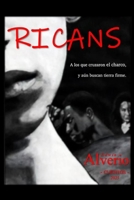 RICANS: A los que cruzaron el charco, y aún buscan tierra firme. (Spanish Edition) B0FKMN22BS Book Cover