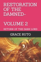 RESTORATION OF THE DAMNED-VOLUME 2: RETURN OF THE DARK LORD 1730831311 Book Cover
