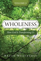 Wholeness : Exploring the New Covenant of the Spirit 1960814206 Book Cover