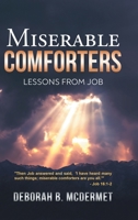 Miserable Comforters: Lessons From Job B0DYK6LHR9 Book Cover