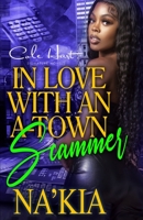 In Love With An A-Town Scammer: An Urban Romance Novel B09CRY4C2V Book Cover
