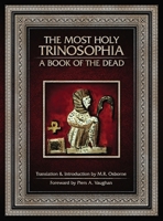 The Most Holy Trinosophia - A Book of the Dead B0CNLB389L Book Cover