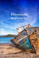 Emotionally Shipwrecked 0359779484 Book Cover