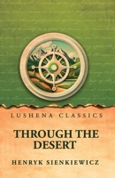 Through the Desert (Cram Edition) 1026221935 Book Cover