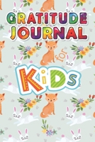 Gratitude Journal for Kids: A Daily Journal with Prompts for Kids & Children to Practice Gratitude, Positive Thinking and Mindfulness 170470510X Book Cover