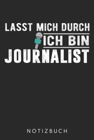 Lasst Mich Durch Ich Bin Journalist: Din A5 Kariertes Heft (Kariert) Mit Karos Für Jeden Journalist | Notizbuch Tagebuch Planer Journalisten ... Korrespondent Notebook (German Edition) 1678653454 Book Cover