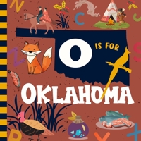 O is For Oklahoma: Sooner State Alphabet Book For Kids Learn ABC & Discover America States B0BVCY7M87 Book Cover