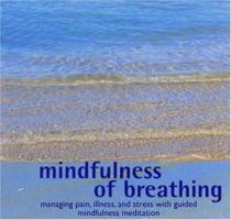 Mindfulness of Breathing: Managing Pain, Illness, and Stress with Guided Mindfulness Meditation 0955012015 Book Cover